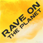 Preview: RAVE ON THE PLANET